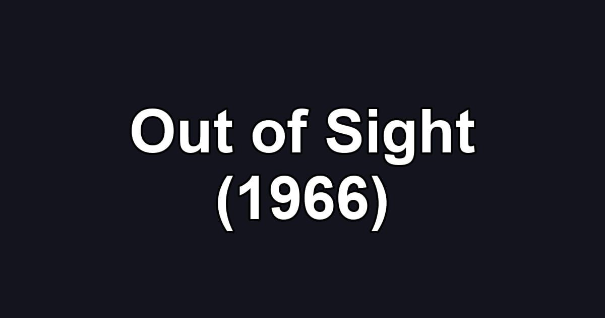 Out of Sight (1966)