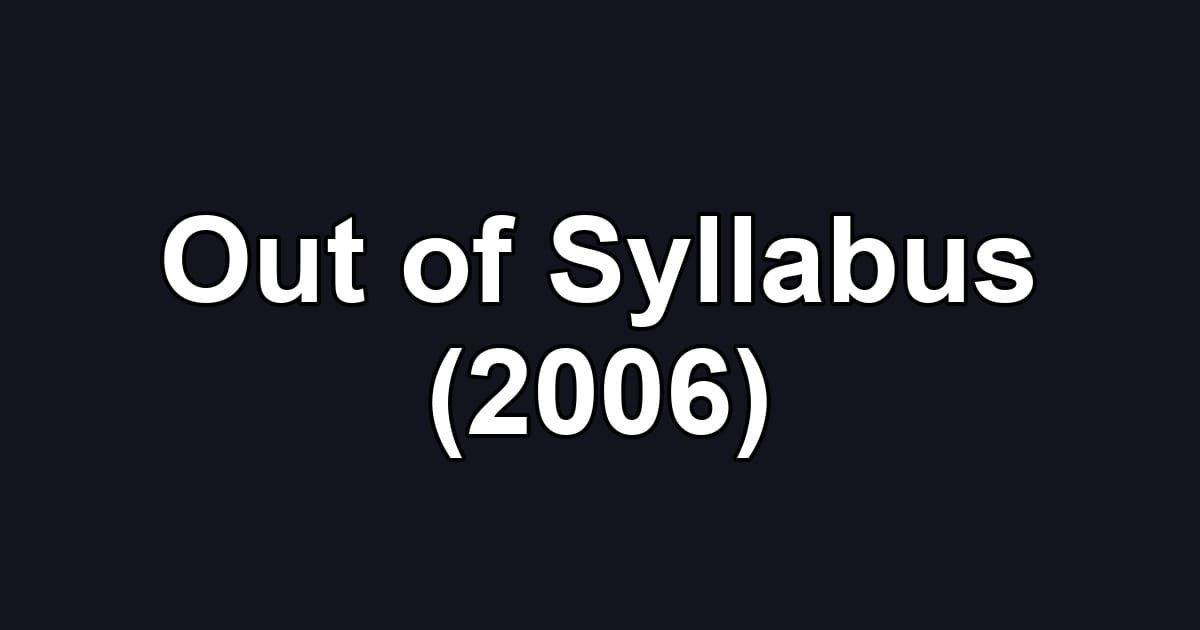 Out of Syllabus (2006)