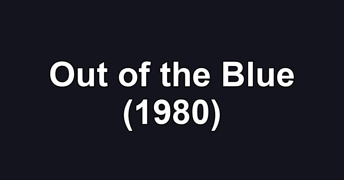 Out of the Blue (1980)