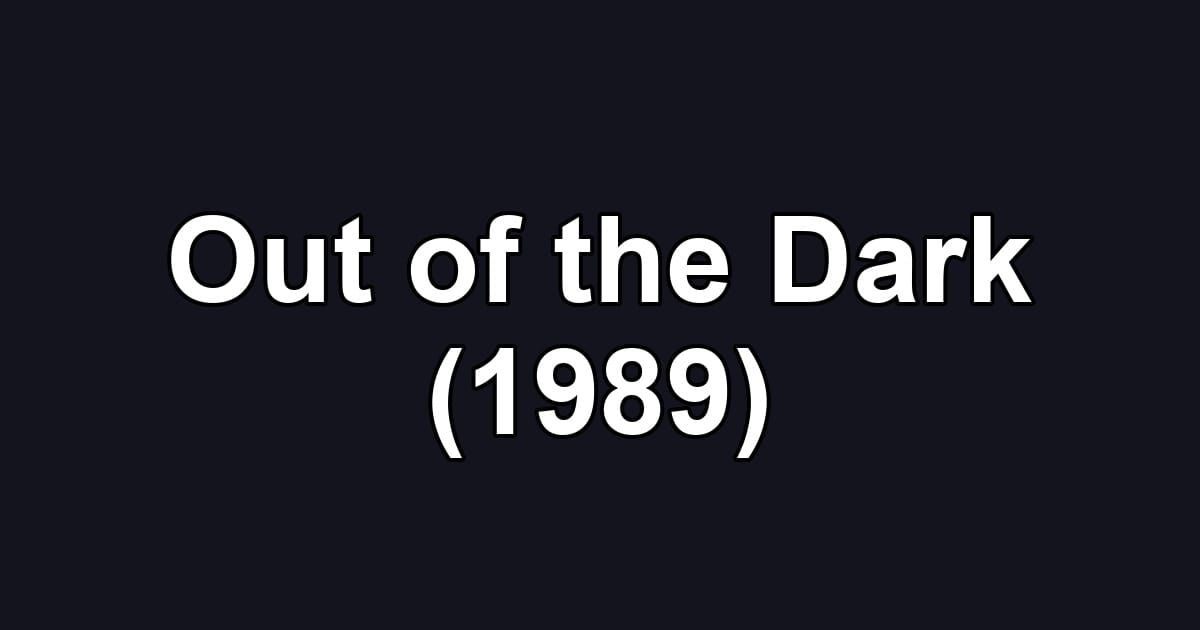 Out of the Dark (1989)