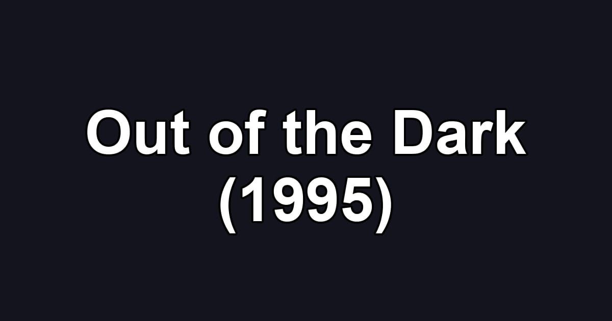 Out of the Dark (1995)