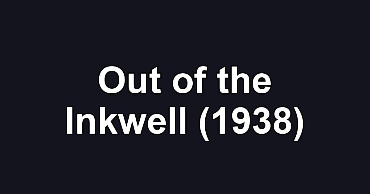 Out of the Inkwell (1938)