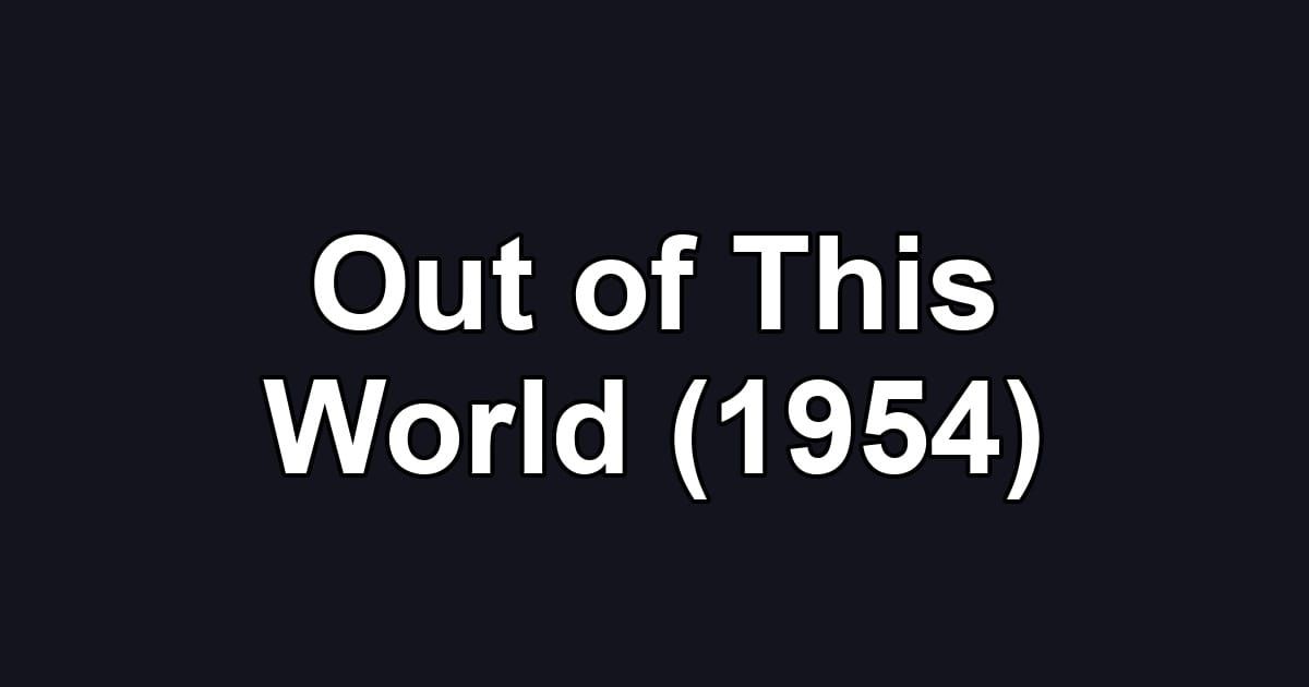 Out of This World (1954)