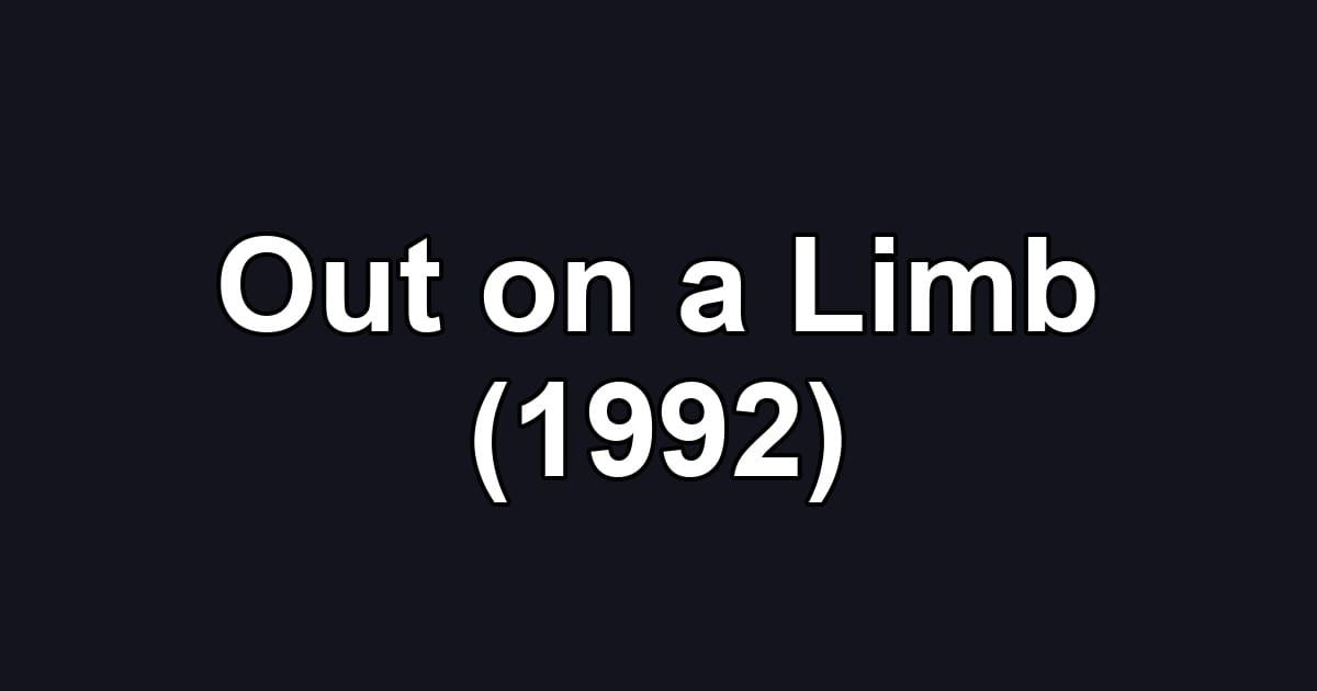 Out on a Limb (1992)