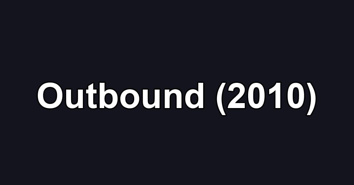 Outbound (2010)
