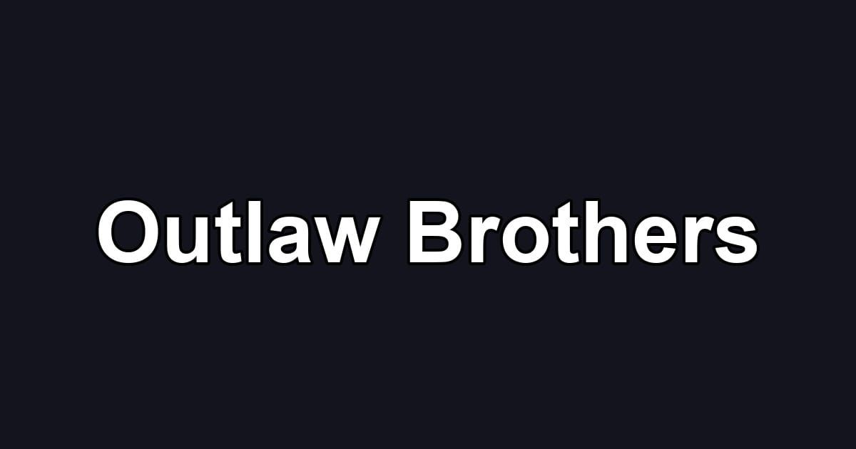Outlaw Brothers