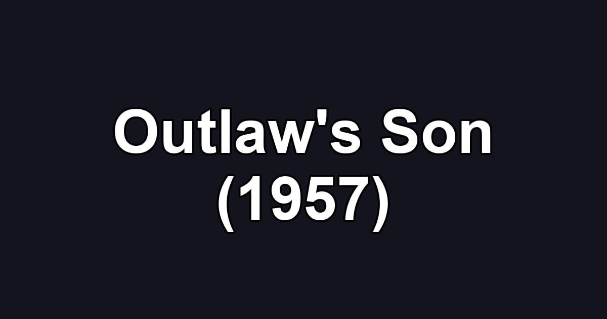 Outlaw's Son (1957)