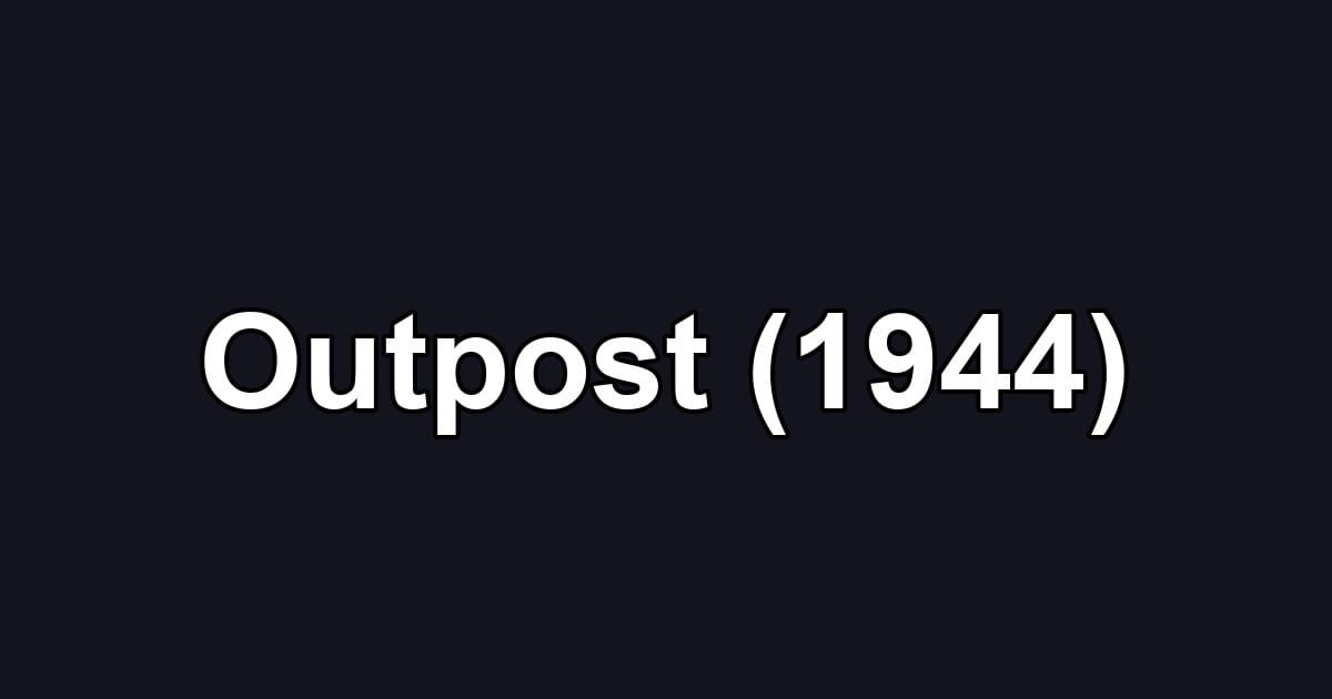 Outpost (1944)
