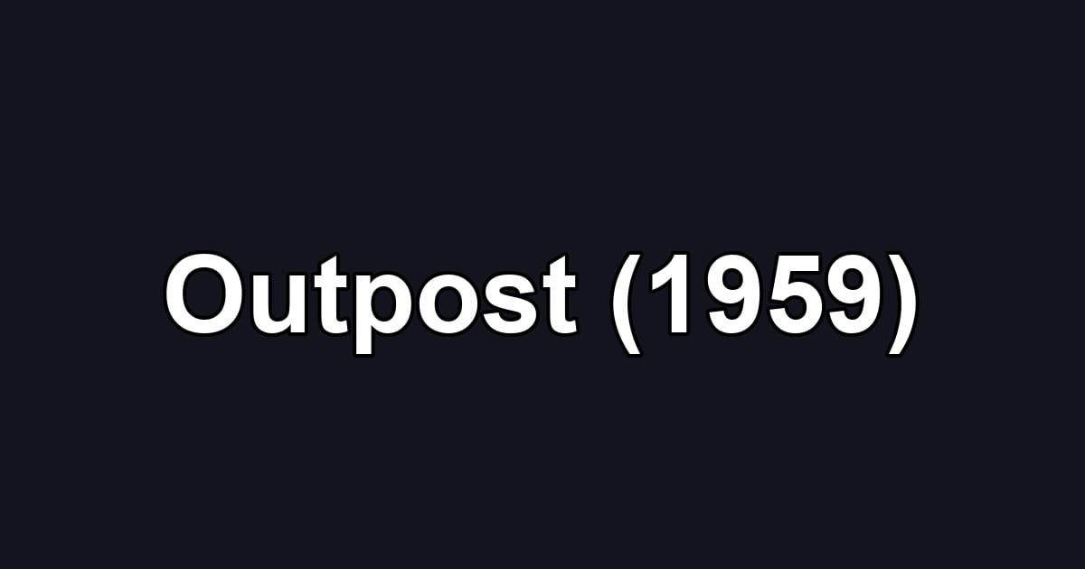Outpost (1959)
