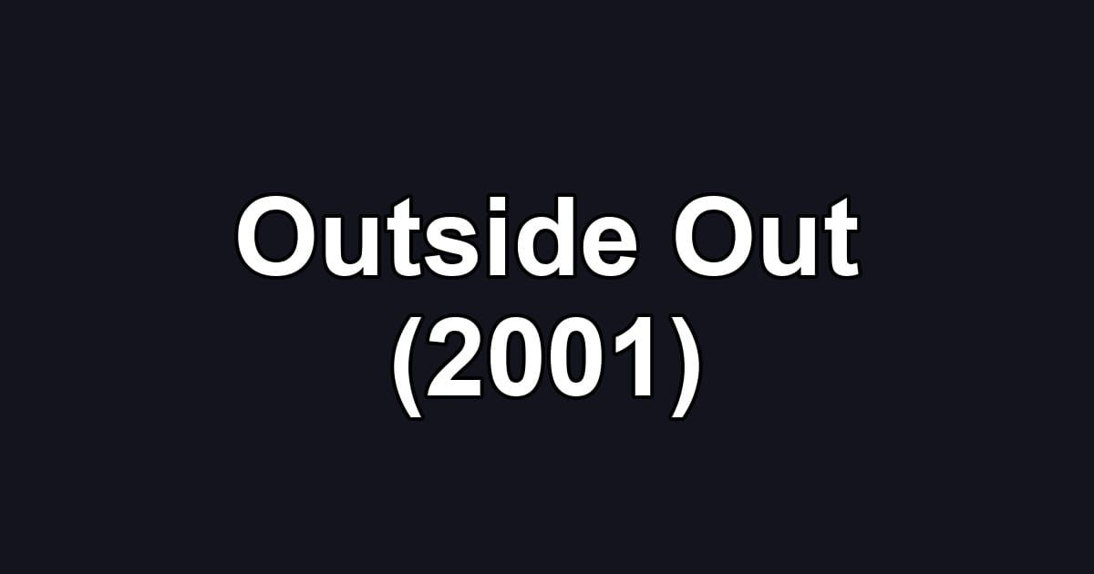 Outside Out (2001)
