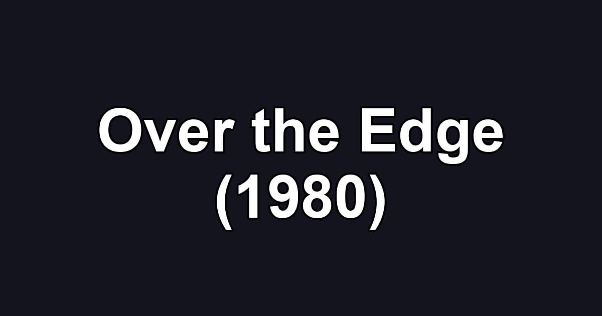 Over the Edge (1980)