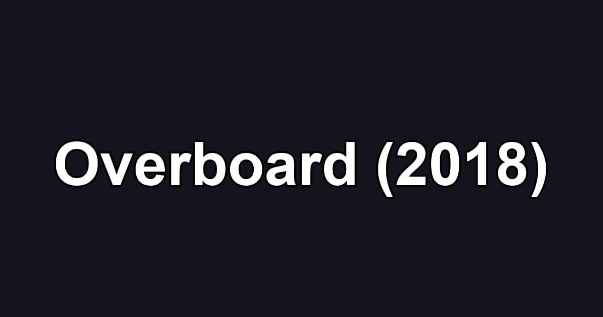 Overboard (2018)