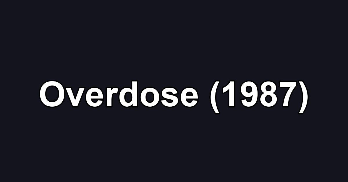 Overdose (1987)