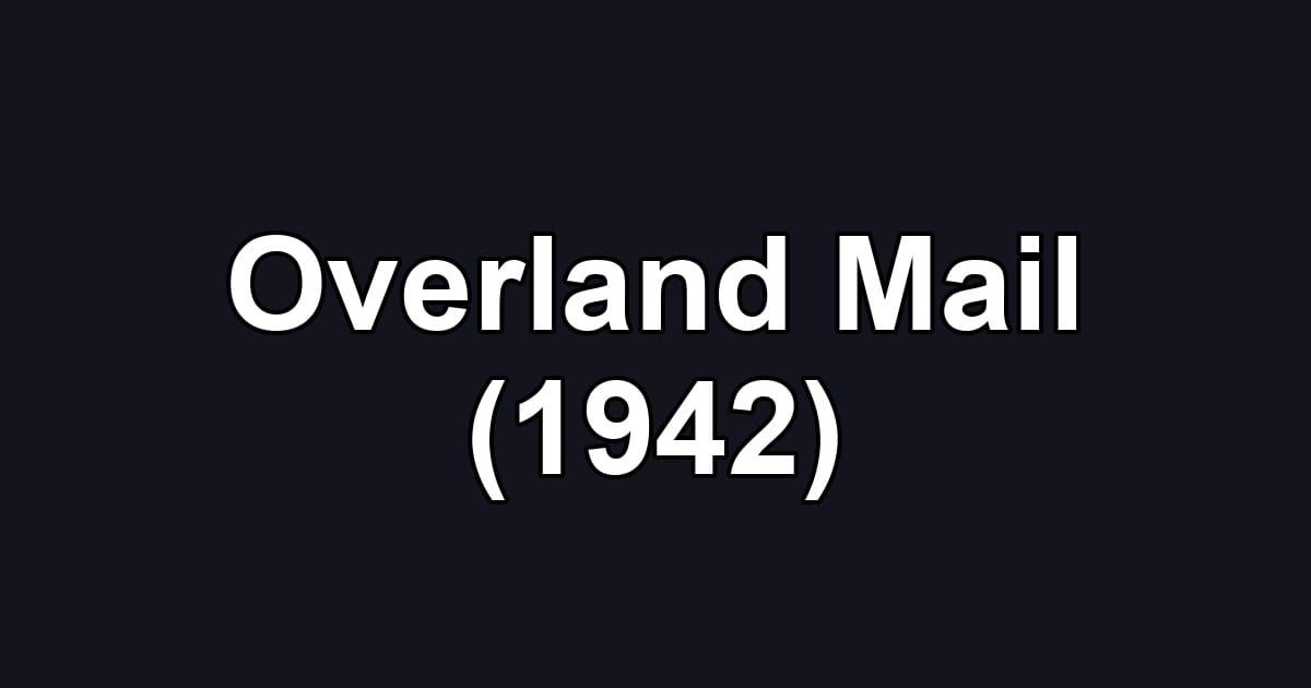 Overland Mail (1942)
