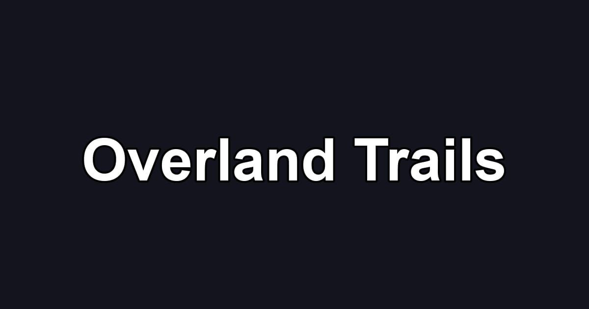 Overland Trails