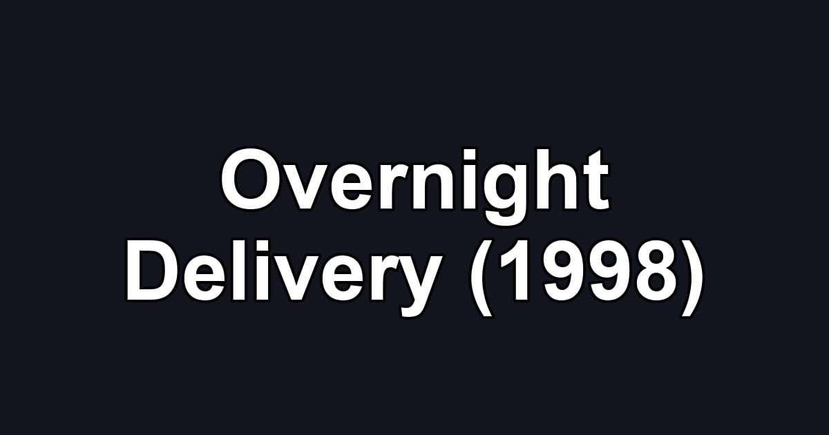 Overnight Delivery (1998)