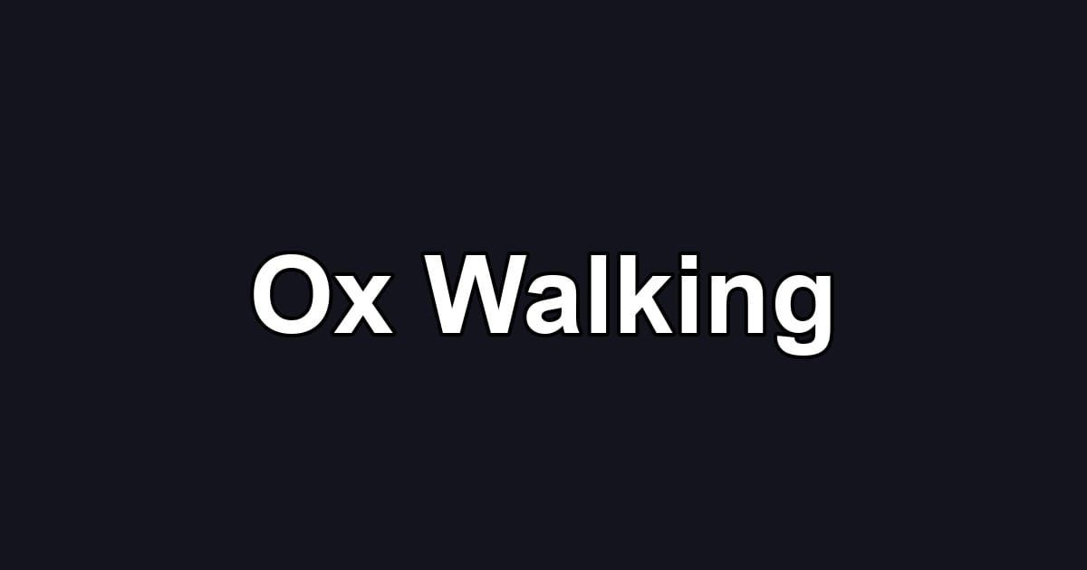 Ox Walking