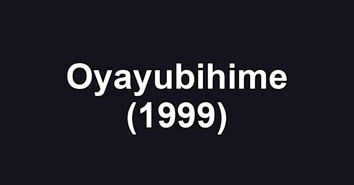Oyayubihime (1999)