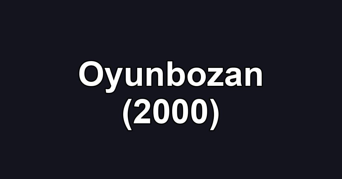 Oyunbozan (2000)
