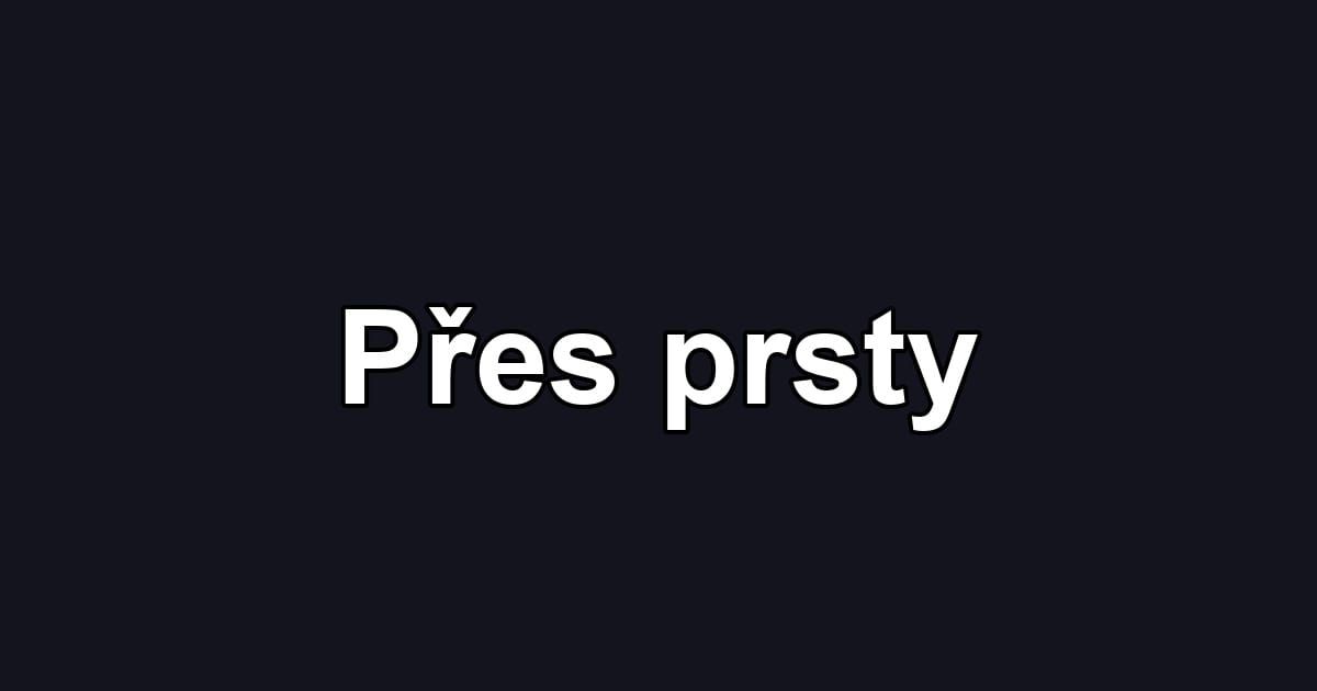 Přes prsty