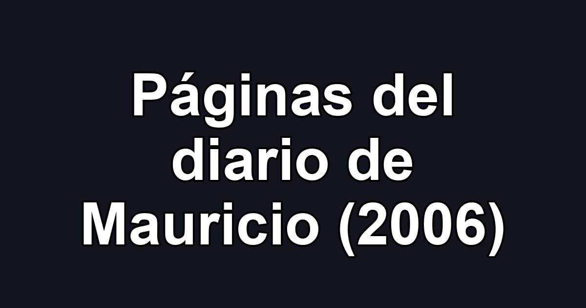 Páginas del diario de Mauricio (2006)