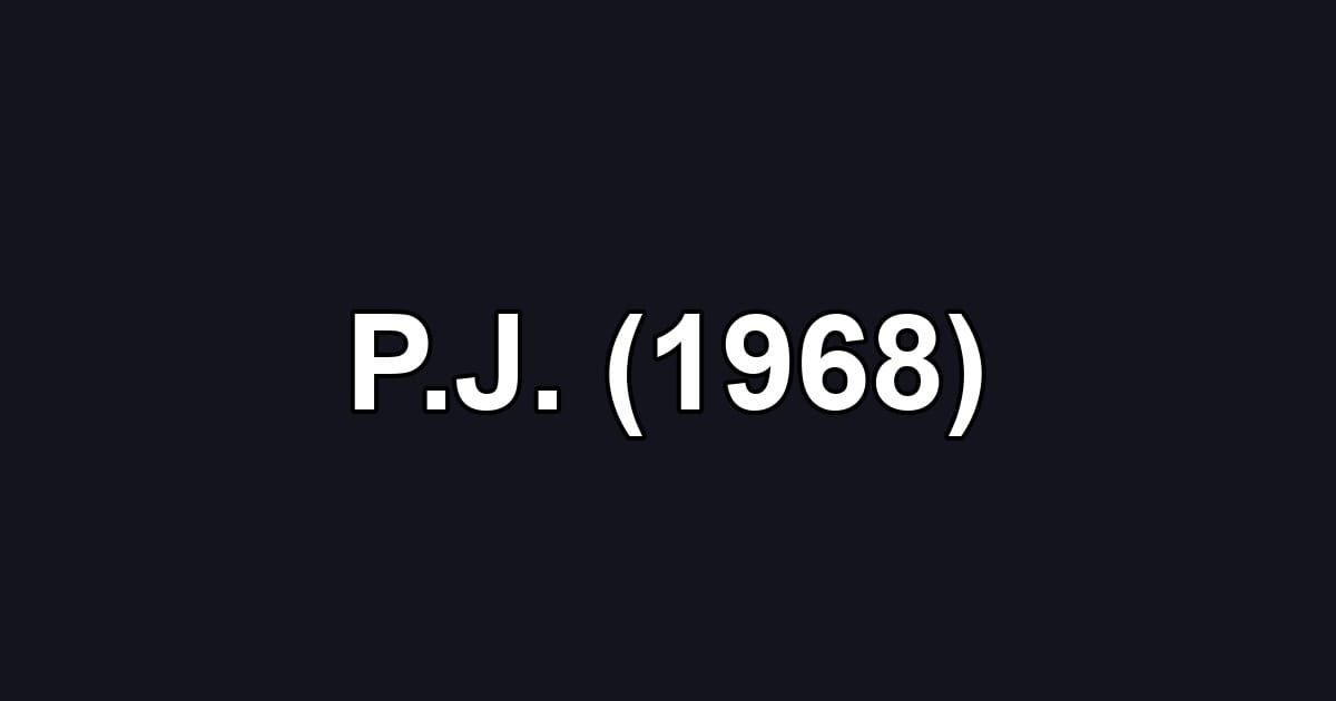 P.J. (1968)