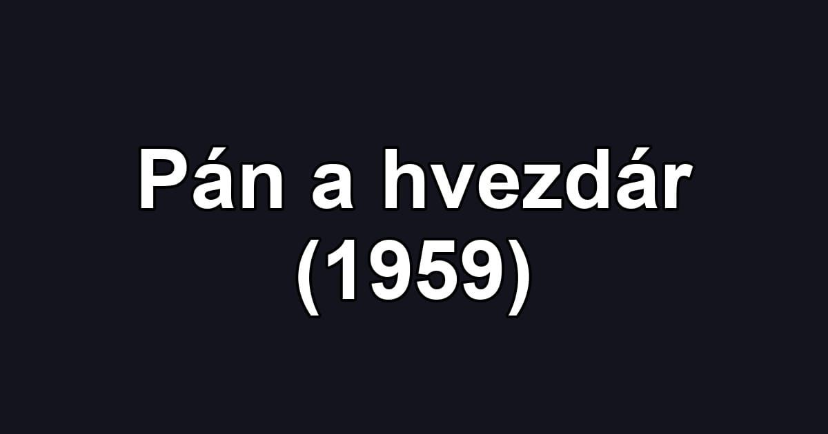 Pán a hvezdár (1959)