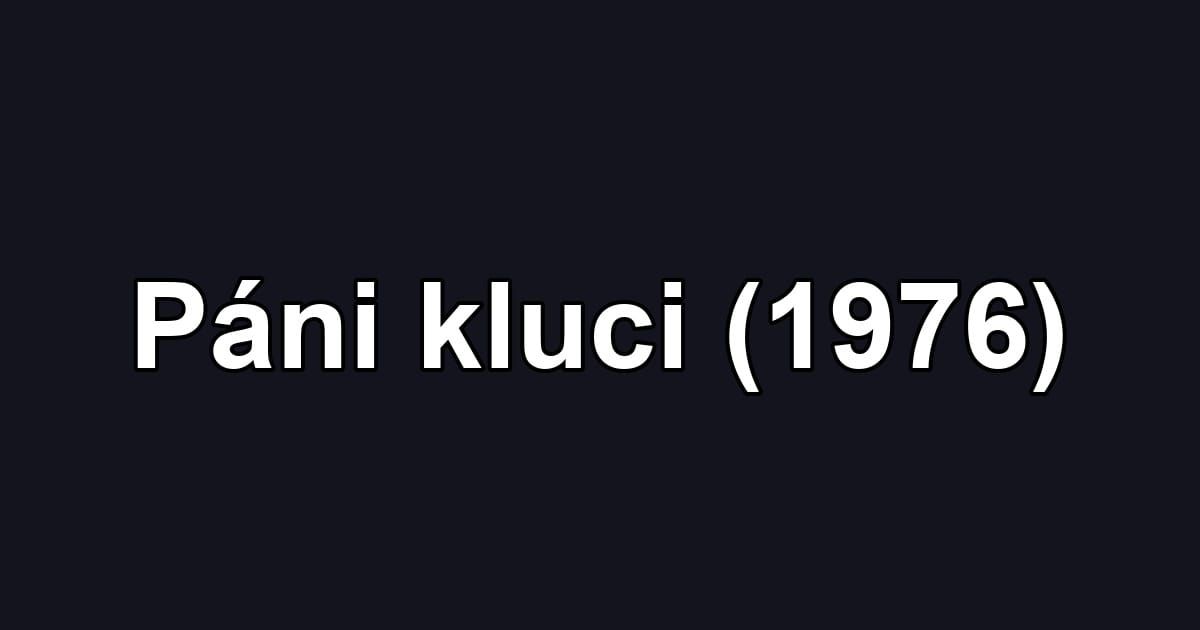 Páni kluci (1976)