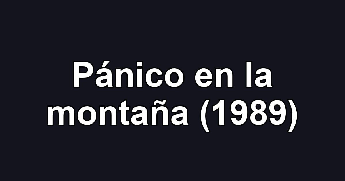 Pánico en la montaña (1989)