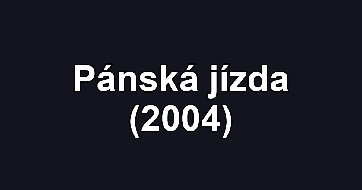Pánská jízda (2004)