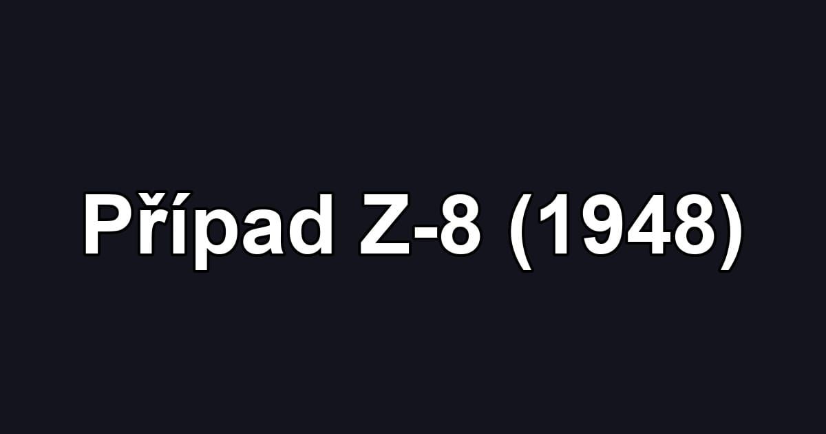Případ Z-8 (1948)