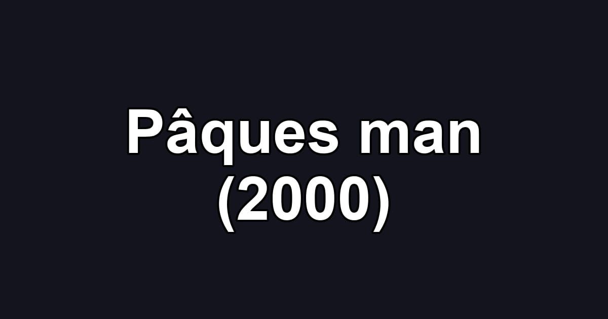 Pâques man (2000)