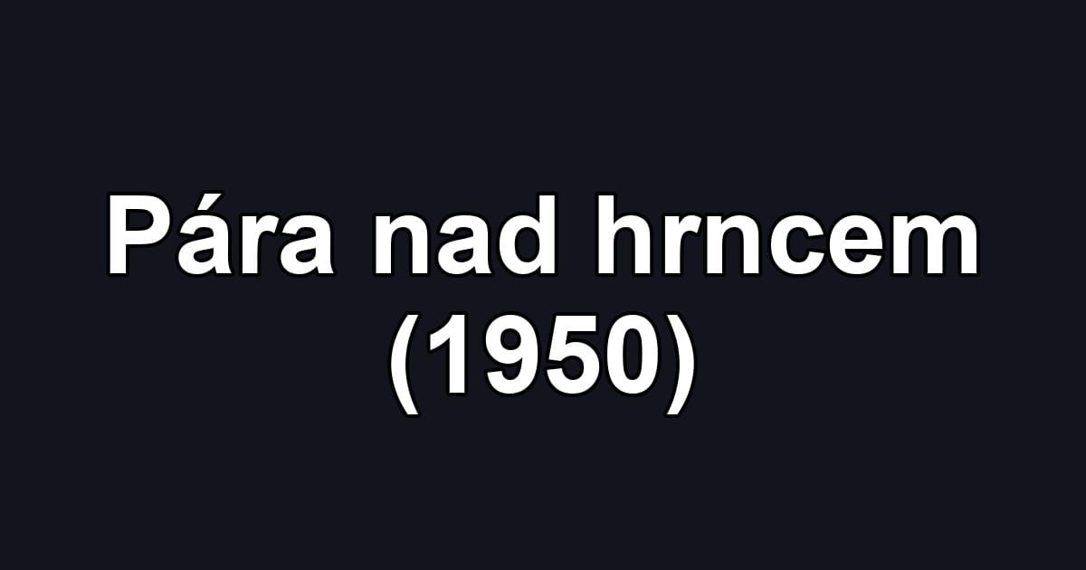 Pára nad hrncem (1950)