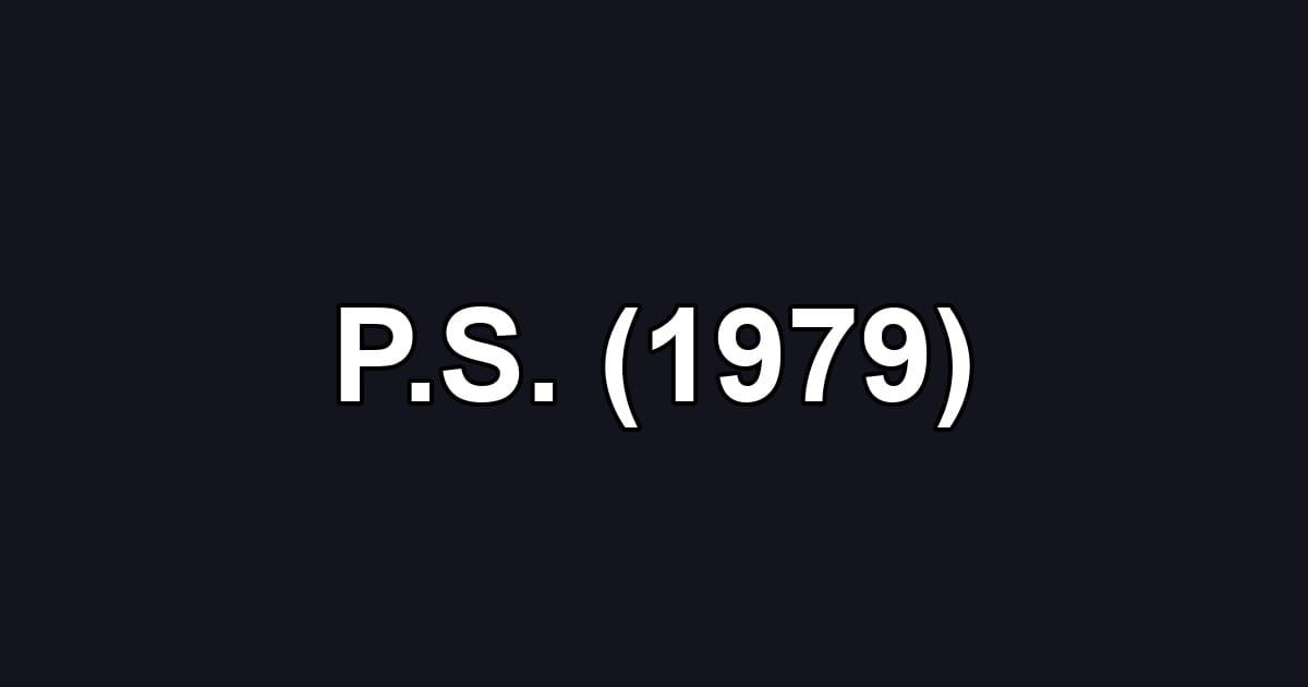 P.S. (1979)