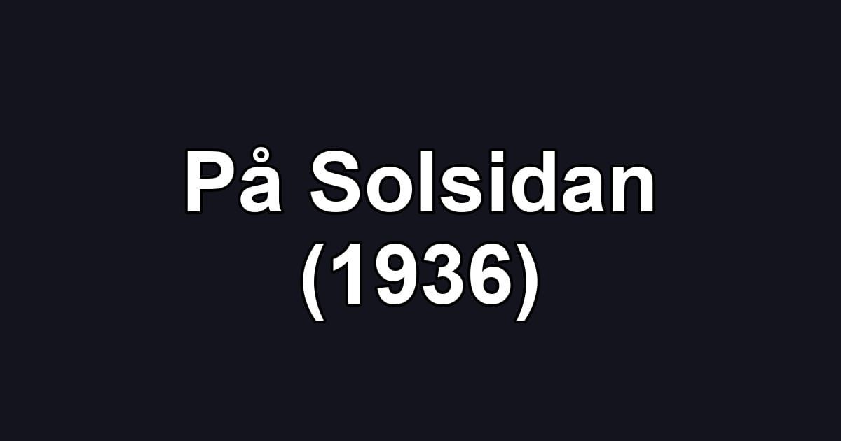På Solsidan (1936)
