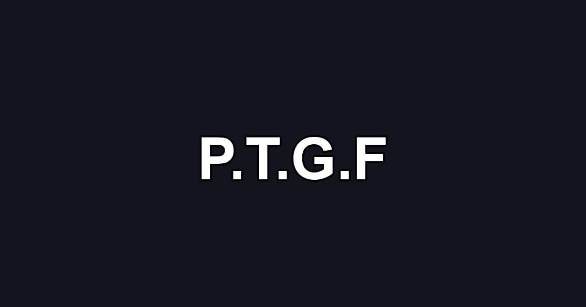 P.T.G.F