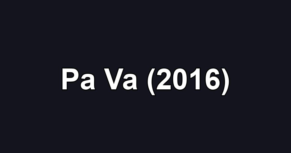 Pa Va (2016)