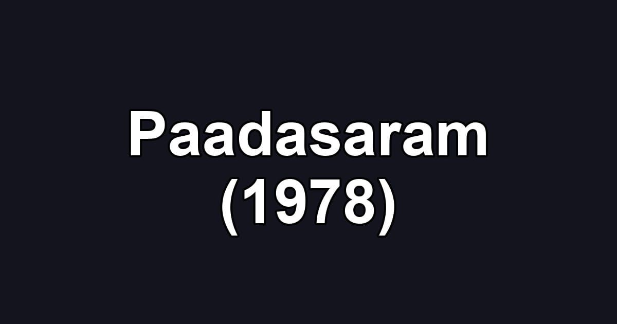 Paadasaram (1978)
