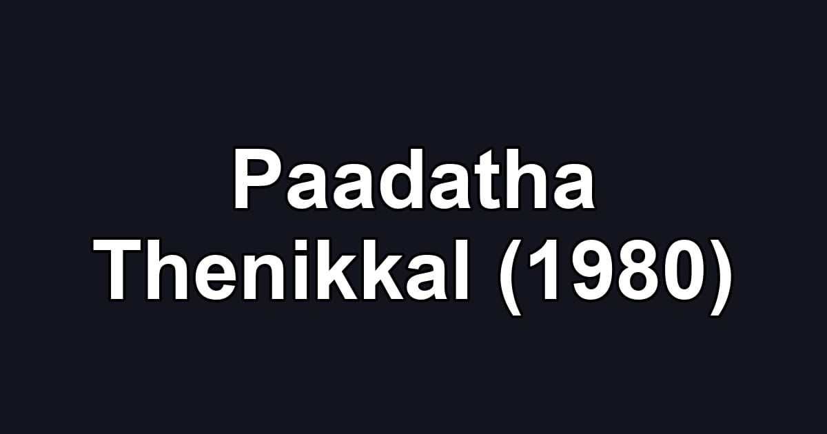 Paadatha Thenikkal (1980)