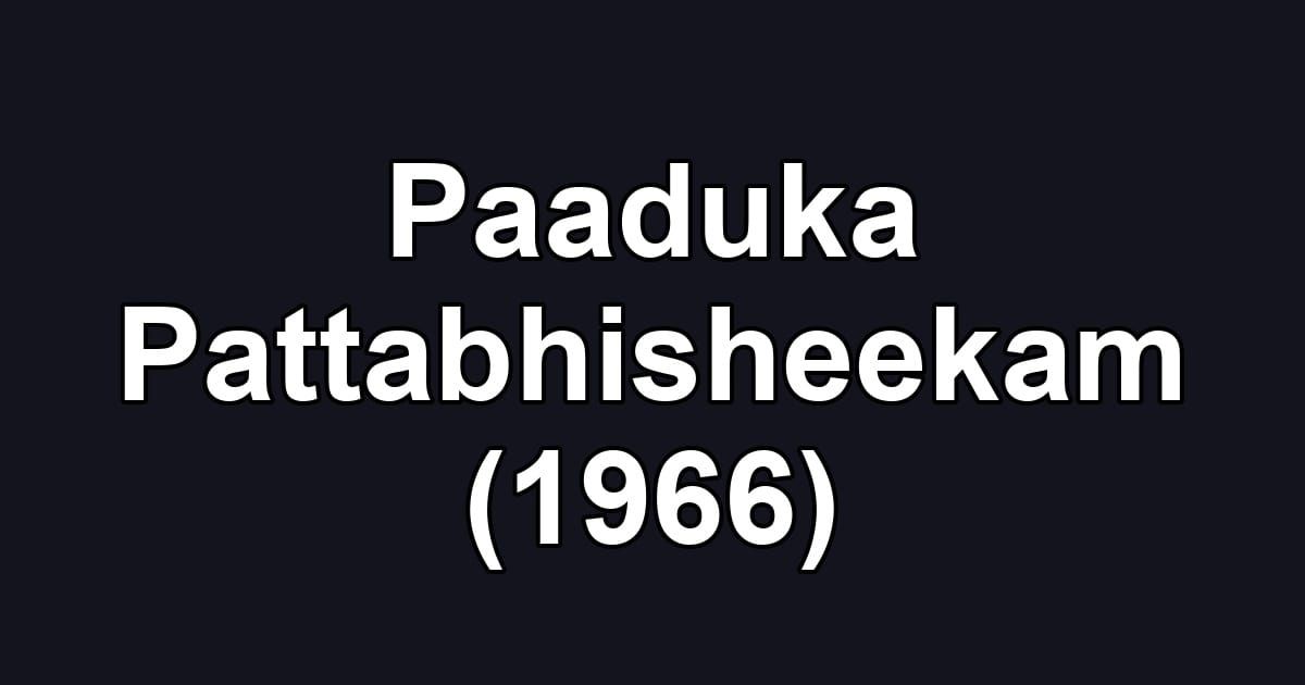 Paaduka Pattabhisheekam (1966)