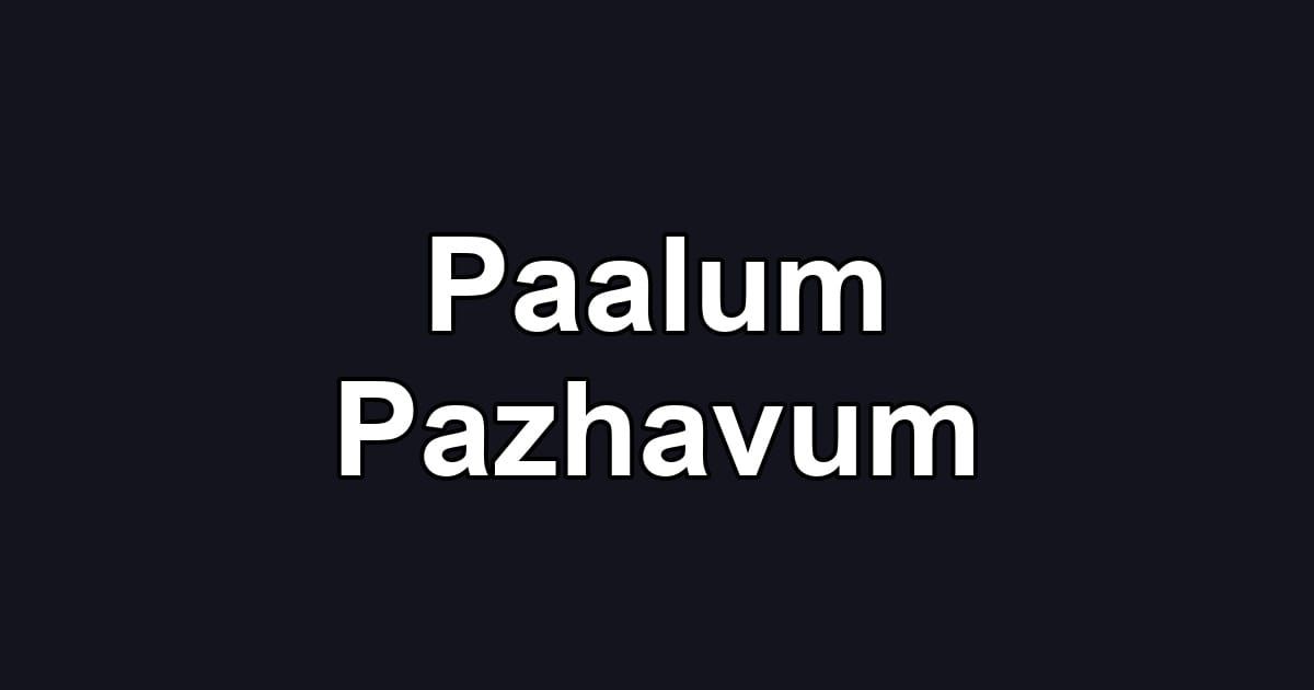 Paalum Pazhavum