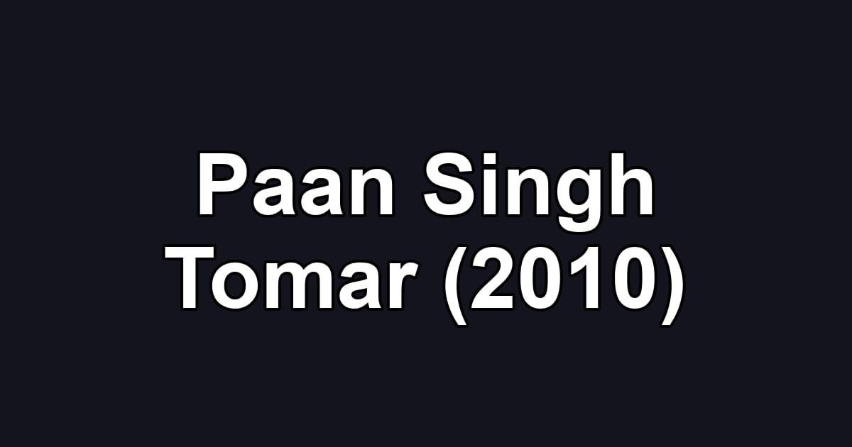 Paan Singh Tomar (2010)