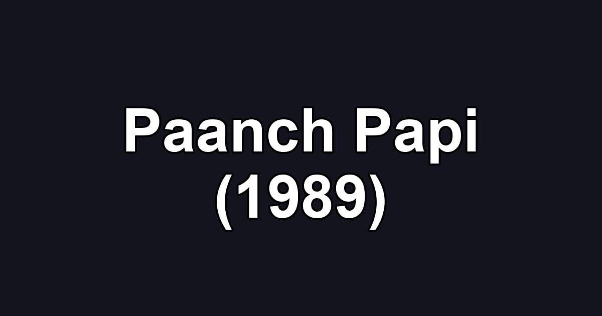 Paanch Papi (1989)