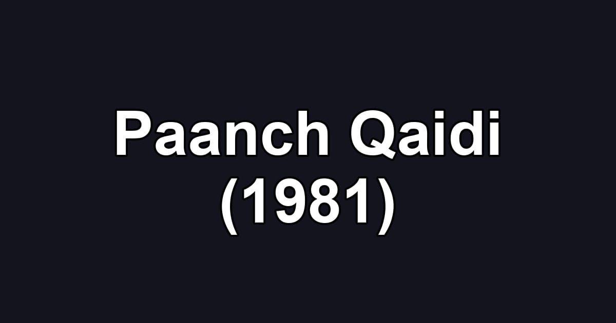 Paanch Qaidi (1981)