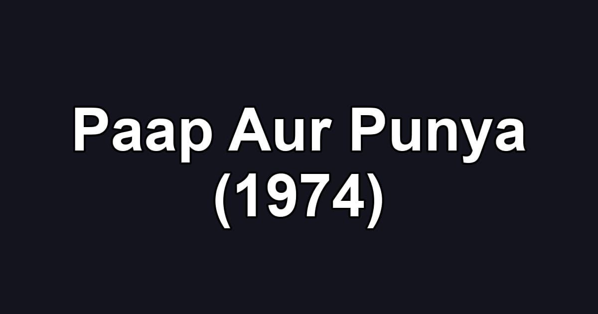 Paap Aur Punya (1974)