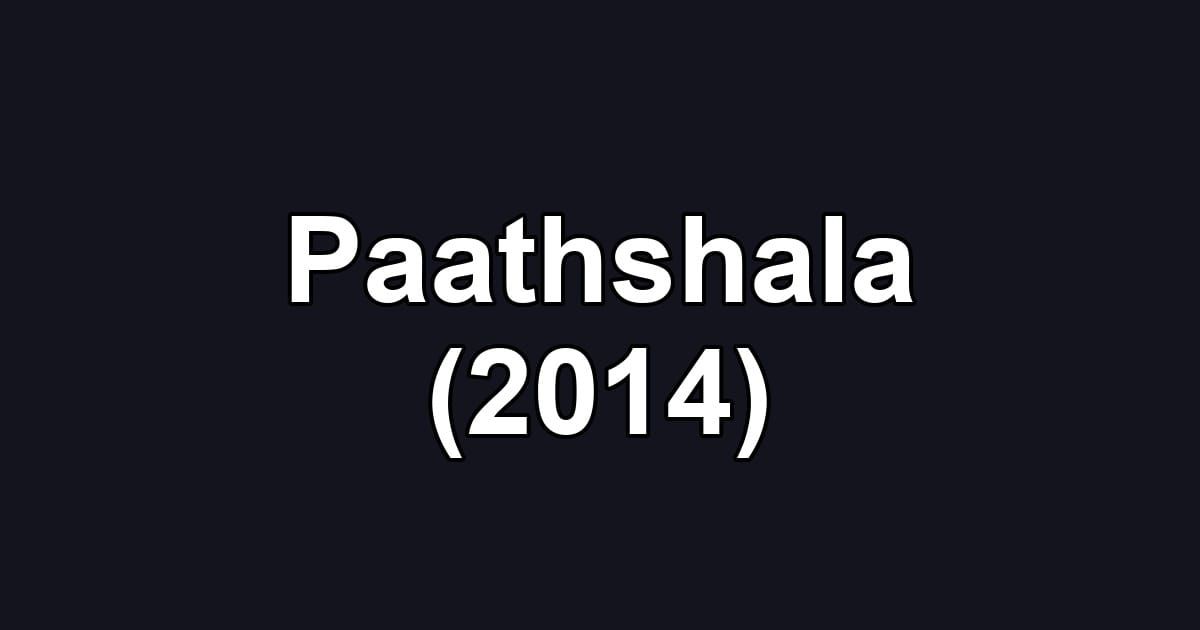 Paathshala (2014)