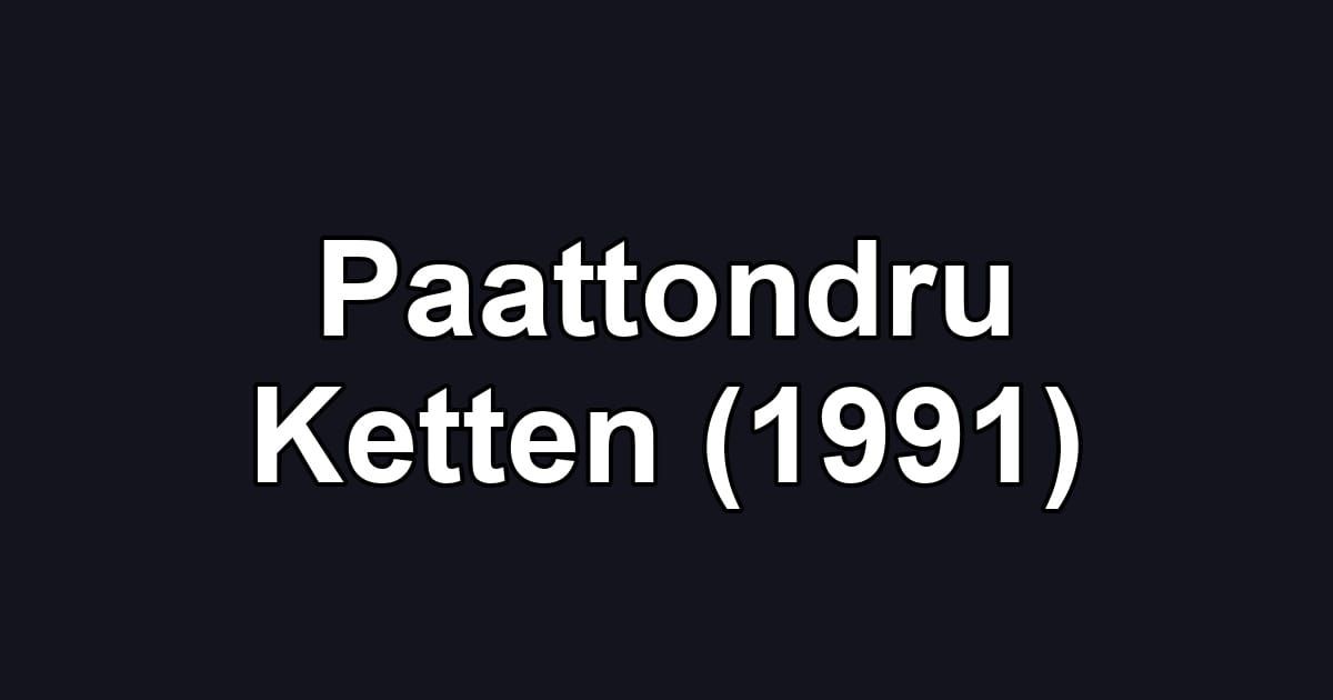 Paattondru Ketten (1991)