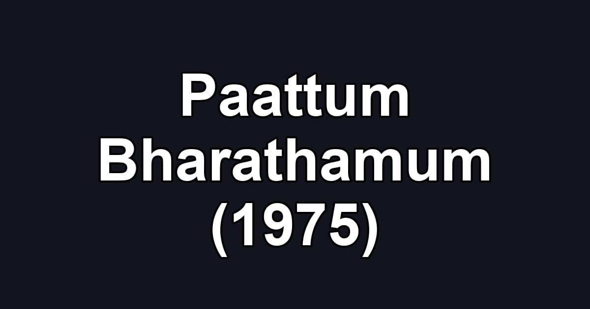 Paattum Bharathamum (1975)