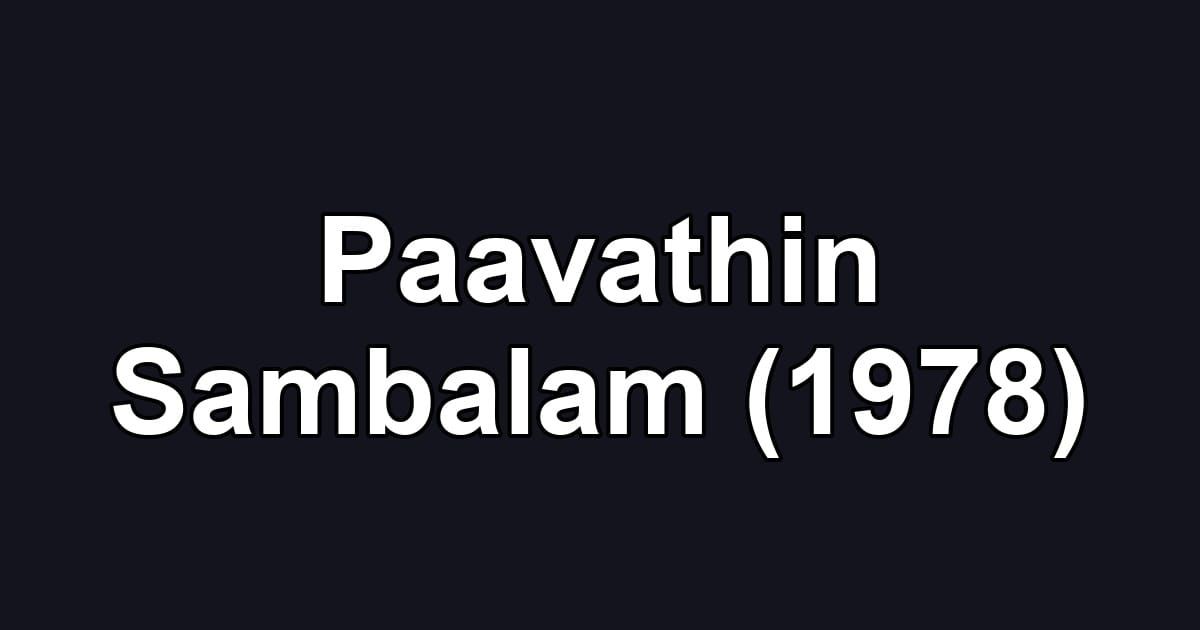 Paavathin Sambalam (1978)