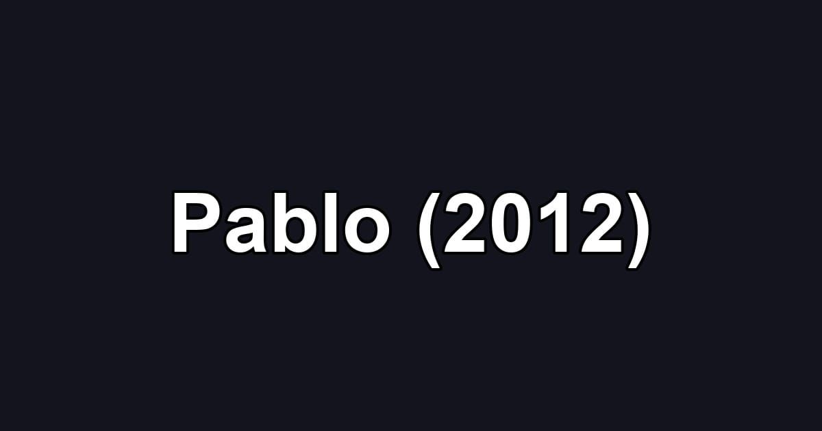 Pablo (2012)